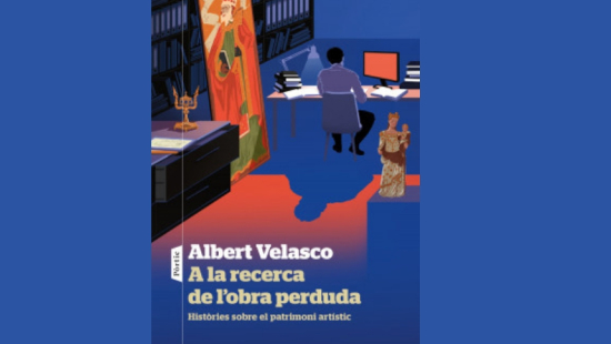 Presentació del llibre "A la recerca de l’obra perduda. Històries sobre el patrimoni artístic”, d’Alberto Velasco