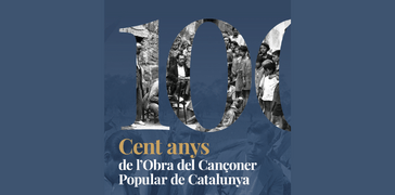 Cent anys de l’obra del Cançoner Popular de Catalunya
