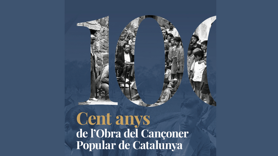 Cent anys de l’obra del Cançoner Popular de Catalunya